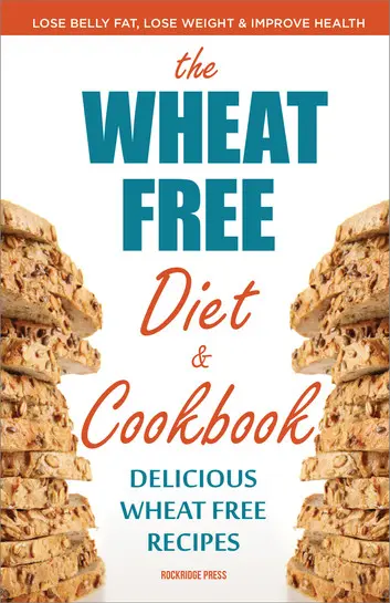 Wheat Free Diet &amp; Cookbook