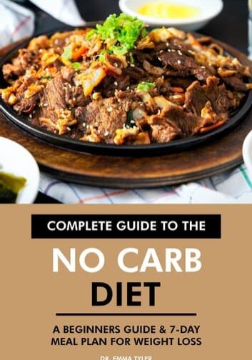 complete-guide-to-the-no-carb-diet-a-beginners-guide-7-day-meal-plan-for-weight-loss